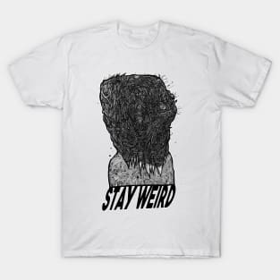 Stay Weird T-Shirt